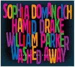 Sophia Domancich / Hamid Drake / William Parker: Washed Away, Live At The Sunside (Marge, 2008)