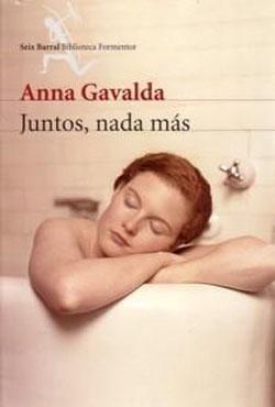 Juntos, nada más - Anna Gavalda
