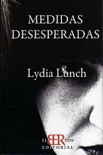 Medidas desesperadas, de Lydia Lunch
