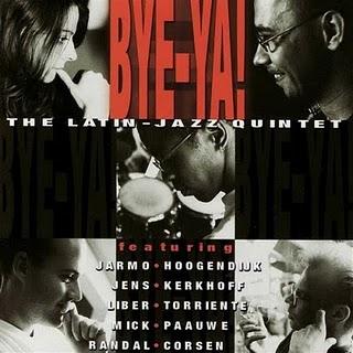 Bye-Ya -The Latin Jazz Quintet