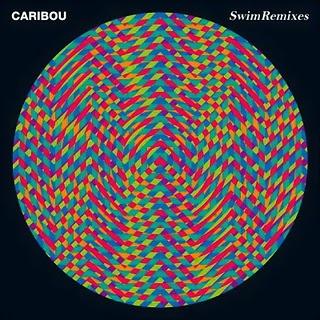 Caribou : Swim Remixes (Drag City,2010)