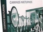 Próximamente: Caminos nocturnos