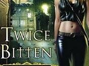 último leí...Twice Bitten