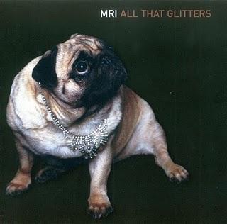 MRI: All That Glitters (Force Tracks, 2002)