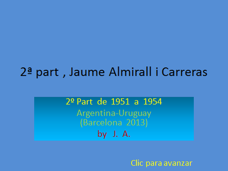 2ª PART,DE JAUME ALMIRALL CARRERAS, A LA BARCELONA D' ABANS, D' AVUI I DE SEMPRE,9-05-2015...!!!
