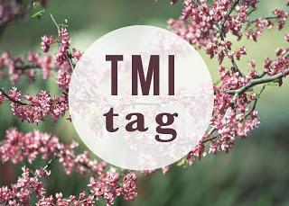 TMI Tag!!