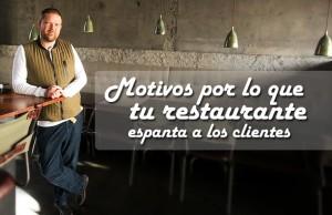 motivos-por-los-que-tu-restaurante-espanta-a-los-clientes