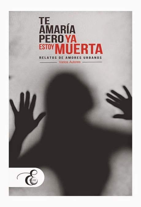 Reseña ''Te amaría pero ya estoy muerta''