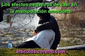 Los efectos negativos de caer en la manipulación emocional manipulación emocional