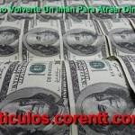 La riqueza comienza con una buena administración financiera ¿Cómo volverte un imán para atraer dinero?