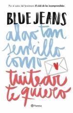 Algo tan sencillo como tuitear te quiero Blue Jeans