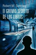 El gremio secreto de los libros Robert M. Sonntag
