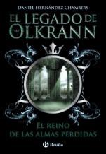 El reino de las almas perdidas (El legado de Okrann III) Daniel Hernández Chambers