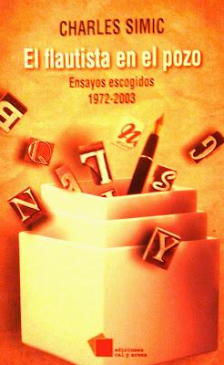 Charles Simic: El flautista en el pozo:
