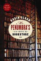 El Sr. Penumbra y su librería 24 horas abierta, de Robin Sloan