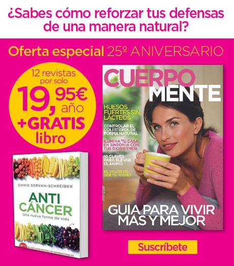 Oferta Cuerpomente Promoción regalo 25 Aniversario Cuerpomente para Vivir bien es un placer
