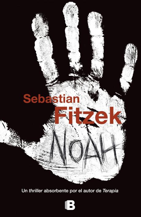 Reseña: Noah - Sebastian Fitzeck