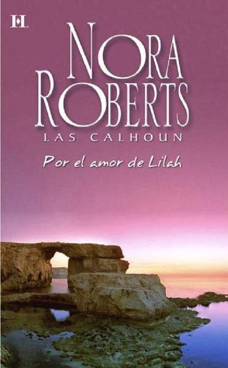 Minireseña: Por el Amor de Lilah (Las Calhoun 3),de Nora Roberts