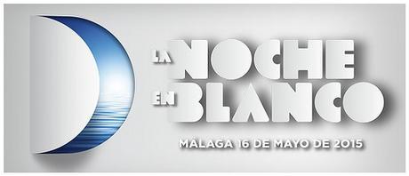 La Noche en Blanco Málaga 2015.