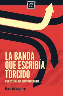 LA BANDA QUE ESCRIBÍA TORCIDO (MARC WEINGARTEN)