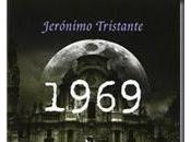 1969: extraño caso asesinato corrupción hombre llegó Luna (Jerónimo Tristante)