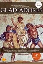 (#reseña) Breve historia de los gladiadores, de Daniel P. Mannix