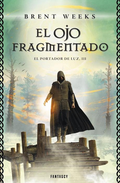 El Ojo Fragmentado, tercer libro de ‘El Portador de la Luz’ El Ojo Fragmentado, tercer libro de ‘El Portador de la Luz’