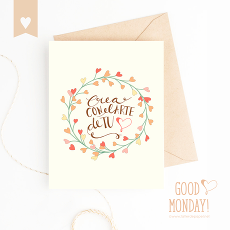 Good Monday! Comienza esta semana con inspiración para crear con el corazón.