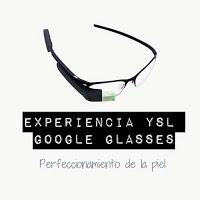 Mi experiencia YSL con Google Glasses