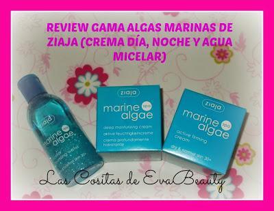 Review Gama Algas Marinas de Ziaja (Crema de día, Crema de Noche y Agua Micelar)