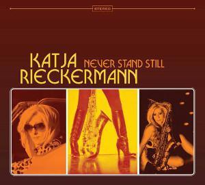 Never Stand Still es el tercer disco de Katja Rieckermann
