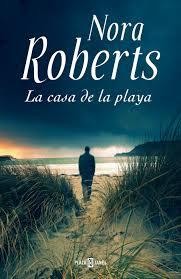 La Casa De La Playa.. de Nora Roberts