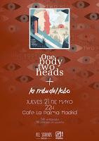 One Body two heads y La tribu del Lobo hoy en Café La Palma