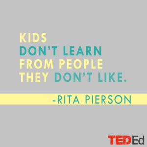 Los niños no aprenden de la gente que no les gusta: Por Rita Pierson