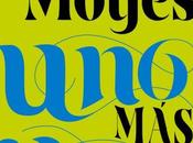 Llega México "Uno uno" Jojo Moyes