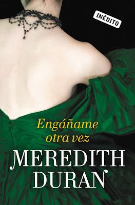 Reseña - Engáñame otra vez, Meredith Duran