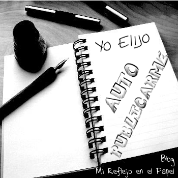 Yo elijo autopublicarme (II) Una autora argentina...