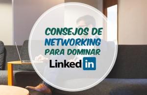 Consejos de networking para dominar LinkedIn y tener más contactos Consejos-sobre-networking-para-que-domines-LinkedIn-consultor-en-bolivia