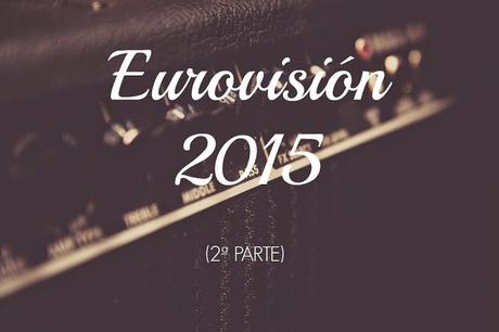 Eurovisión 2015 (2ª parte)