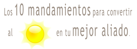 Convierte al sol en tu mejor aliado