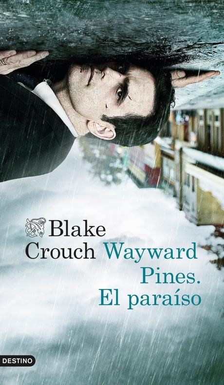 Wayward Pines, otro libro que inspira una Serie de TV Wayward Pines, otro libro que inspira una Serie de TV