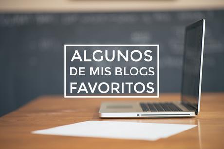 Los blogs que no puedo dejar de leer mis-blogs-favoritos