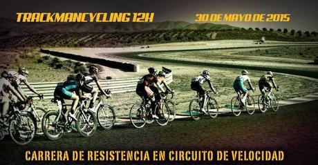 marcha II TRACKMANCYCLING 12H CIRCUITO DE ALMERÍA