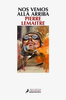 Nos vemos allá arriba. Pierre Lemaitre.