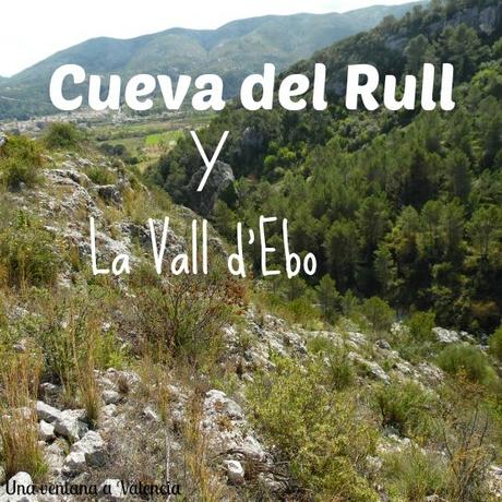 La cueva del Rull y la Vall d'Ebo