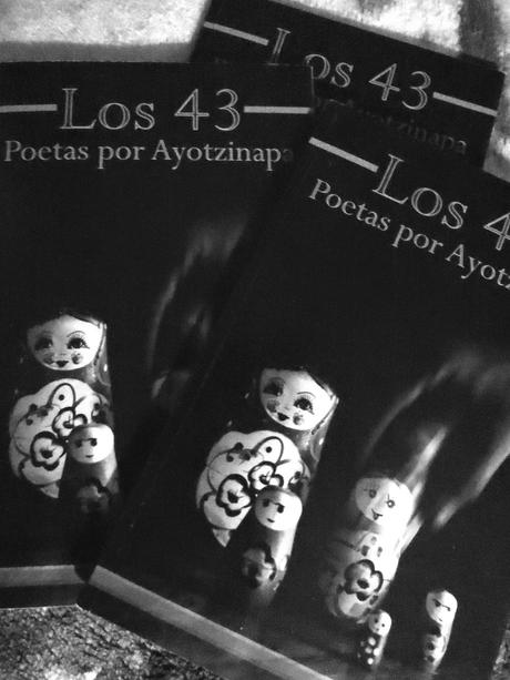 Los 43 poetas por Ayotzinapa (Reseña) Por Víctor Argüelles