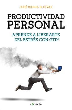 Productividad personal. Aprende a liberarte del estrés con GTD