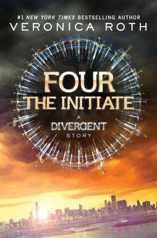Four: The Initiate (Divergent, #0.2)