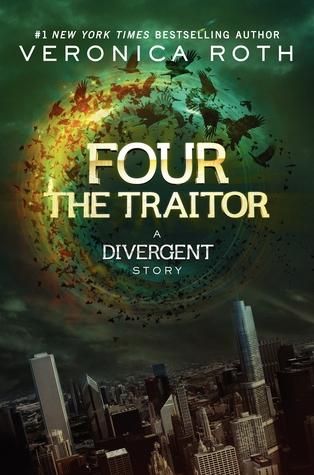 Four: The Traitor (Divergent, #0.4)
