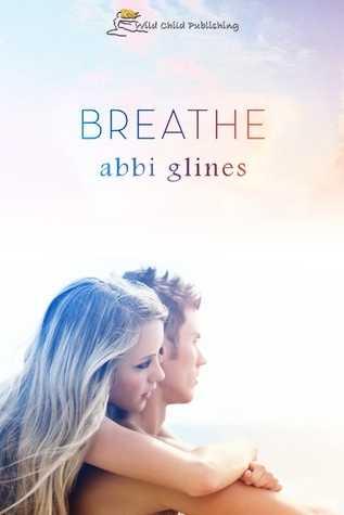 Reseña n°11 : Breathe (Serie Sea Breeze #1) – Abbi Glines